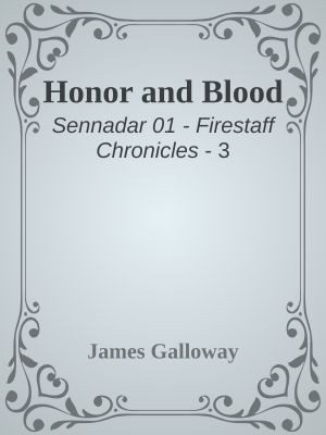 [Firestaff series 03] • Honor and Blood